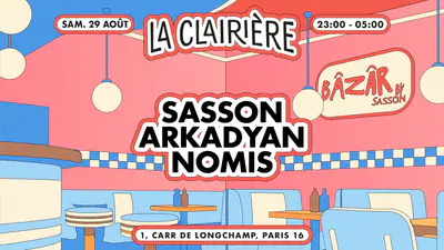 La Clairière: Sasson, ARKADYAN, Nomis - EDM event at La Clairière in Paris