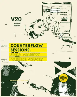 Counterflow Sessions · Jara, Gleezy, Ahlice, Ruven at berlinClub Counterflow Sessions · Jara, Gleezy, Ahlice, Ruven at berlinClub