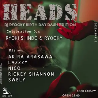 HEADS at Enter Shibuya HEADS at Enter Shibuya