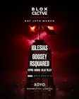 BLOX x CLCTVE presents Iglesias, Goosey, RSquared + Support thumbnail