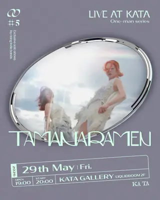 tamanaramen -LIVE One-man Series- at Kata