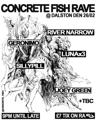 CONCRETE FISH RAVE at Dalston Den CONCRETE FISH RAVE at Dalston Den