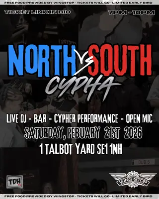 TDH CYPHA - NORTH VS SOUTH LONDON at TBA - DUB 5 LDN (1 Talbot Yard SE1 1NH) - May show as SE1 1YP