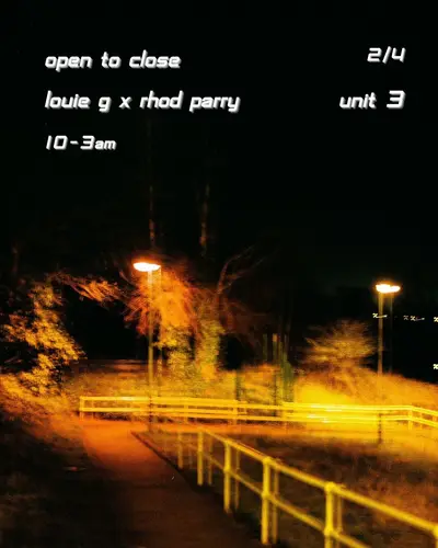 Open To Close with Louie G & Rhod Parry - EDM event at Unit3 in Manchester