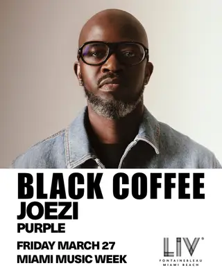 Black Coffee + Joezi at LIV Nightclub Miami