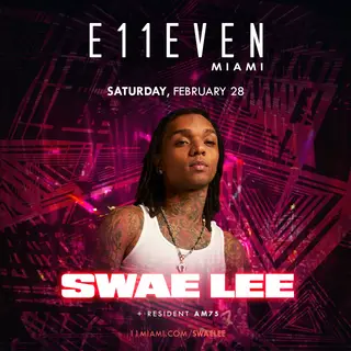 Swae Lee at E11EVEN at E11EVEN MIAMI