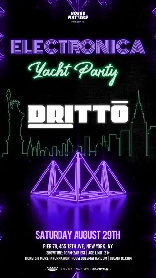 ELECTRONICA NYC Yacht Party: DRITTO at Pier 78 at Hudson River Park
