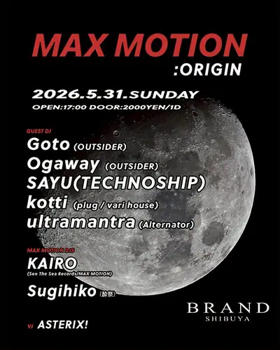 MAX MOTION :ORIGIN - EDM event at BRAND SHIBUYA in Tokyo