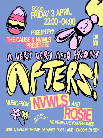 The Cause x NVWLS: A Very Very Good Friday afters - EDM event at All My Friends in London