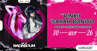 Concert — PiNKII, Sarah Bonito at Badaboum