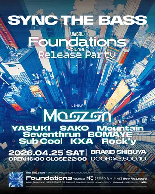 Sync The Bass presents UMBRL 'Foundations Vol.2' Release Party at BRAND SHIBUYA
