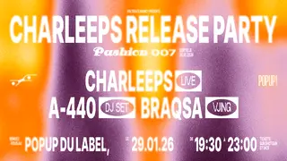 Charleeps Release Party // POPUP at Le Pop-Up du Label