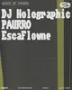 House Of PAURRO: DJ Holographic, PAURRO, EscaFlowne