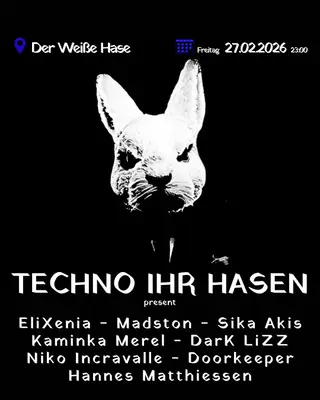 Techno Ihr Hasen at Der Weiße Hase