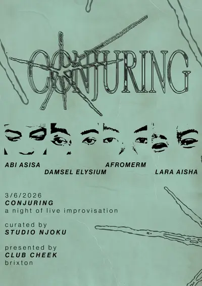 Conjuring #4 feat. Damsel Elysium, Abi Asisa, afromerm, Lara Aisha - EDM event at Club Cheek in London