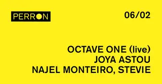 Octave One (live), Joya Astou, Najel Monteiro, Stevie at Perron
