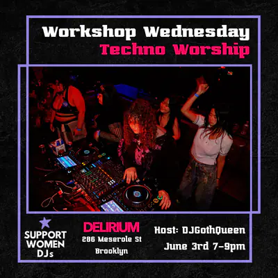 Techno Workshop with DJGothQueen - EDM event at Delirium in New York