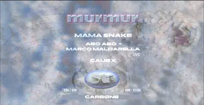 murmur • Macadam • Mama Snake - Abo Abo & Marco Maldarella (live) - CAUBX murmur • Macadam • Mama Snake - Abo Abo & Marco Maldarella (live) - CAUBX - EDM event at Macadam in Nantes