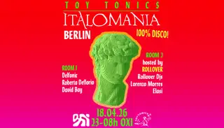 Toy Tonics presents ITALOMANIA at OXI