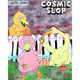 COSMIC SLOP - Hope House GALLERY - FRIDAY 12th JUNE