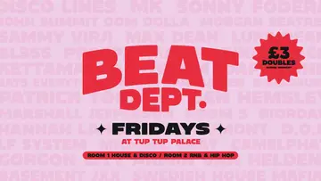 BEAT Dept. Fridays at Tup Tup Palace BEAT Dept. Fridays at Tup Tup Palace