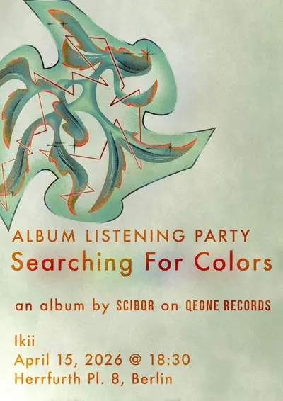 Searching For Colors [Qeone] - Album Listening Event - EDM event at Ikii in Berlin