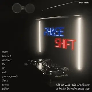 PHASE SHIFT at Another Dimension PHASE SHIFT at Another Dimension