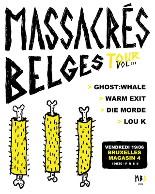 MAGASIN 4 & MASSACRÉS BELGES PRESENTS MASSACRÉS BELGES VOL III at Magasin 4