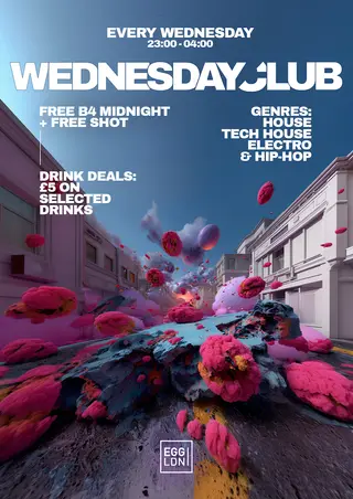 Wednesday Club: House, Tech House, Electro & Hip Hop at Egg London