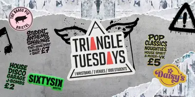 Triangle Tuesdays - 3 Venues - 1000 + Students - 1 Ticket Triangle Tuesdays - 3 Venues - 1000 + Students - 1 Ticket - EDM event at The Brass Pig in Bristol