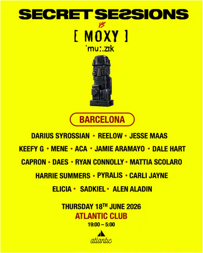 SECRET SESSIONS x MOXY MUZIK OFFWEEK - Sunset -> Night - EDM event at Atlantic Club in Barcelona