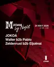 Madam by Night invites: Zeldenrust b2b Eljoënai, JOKOÁ, Walter b2b Pablo thumbnail
