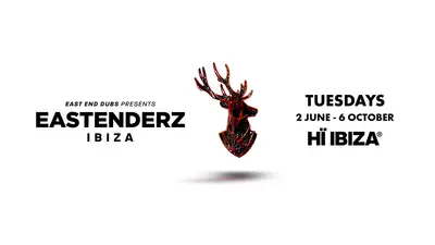 East End Dubs presents Eastenderz - OPENING PARTY - EDM event at Hï Ibiza in Ibiza