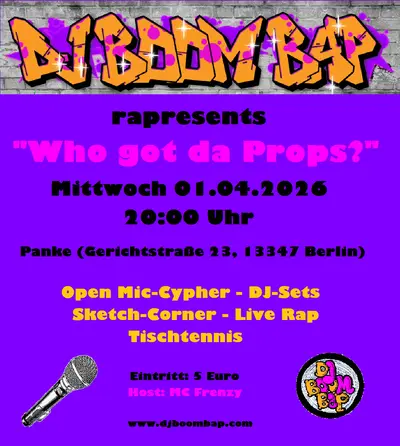 Who got da Props? (Open Mic with DJ BOOM BAP) Who got da Props? (Open Mic with DJ BOOM BAP) - EDM event at Panke in Berlin