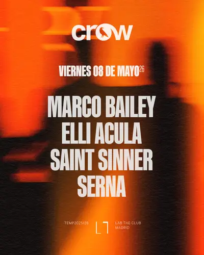 CROW with Marco Bailey, Elli Acula, Saint Sinnet, Serna CROW with Marco Bailey, Elli Acula, Saint Sinnet, Serna - EDM event at LAB theCLUB in Madrid