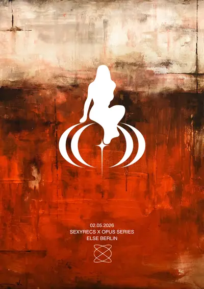 Else x Sexyrecs x OPUS - EDM event at Else in Berlin