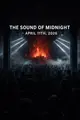 THE SOUND OF MIDNIGHT — APRIL 11TH, 2026 THE SOUND OF MIDNIGHT — APRIL 11TH, 2026
