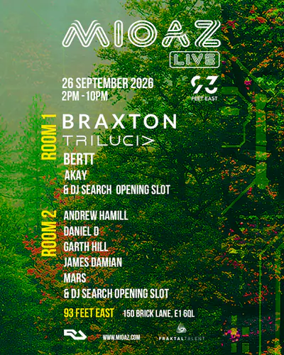 MIOAZ Live presents Braxton & Trilucid MIOAZ Live presents Braxton & Trilucid - EDM event at 93 Feet East in London