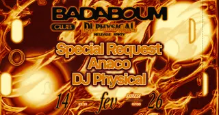 Club — DJ Physical Residency: Special Request, Anaco at Badaboum