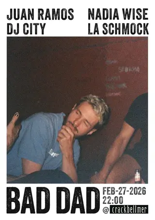 Bad Dad with Juan Ramos & Nadia Wise at Crack Bellmer Bad Dad with Juan Ramos & Nadia Wise at Crack Bellmer