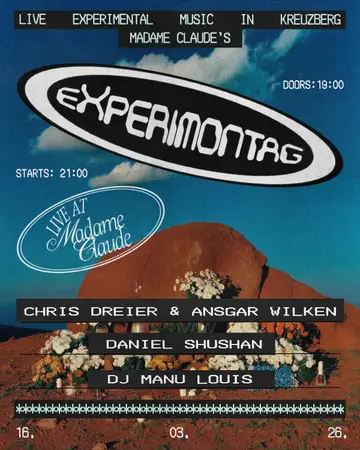 Experimontag: Chris Dreier & Ansgar Wilken + Daniel Shushan + Manu Louis (DJ-Set) at Madame Claude Experimontag: Chris Dreier & Ansgar Wilken + Daniel Shushan + Manu Louis (DJ-Set) at Madame Claude