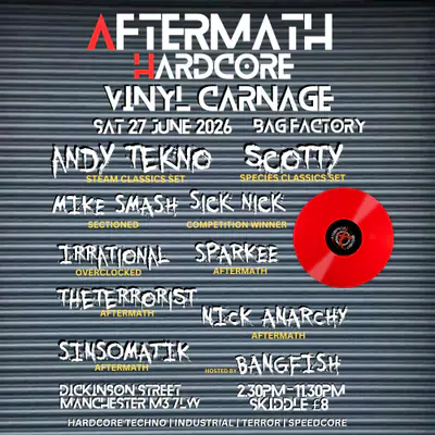Aftermath Hardcore - Vinyl Carnage - EDM event at The Bag Factory in Manchester
