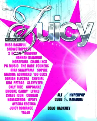 JUICY: Alt, Pop & Hyperpop + Karaoke at Oslo Hackney JUICY: Alt, Pop & Hyperpop + Karaoke at Oslo Hackney