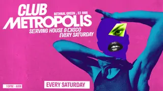 Club Metropolis: House, Disco, RnB & New Pop - Every Saturday at Metropolis