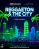 Reggaeton & the City Rooftop Party Saturday – May 2nd