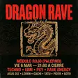 DRAGON RAVE thumbnail DRAGON RAVE thumbnail