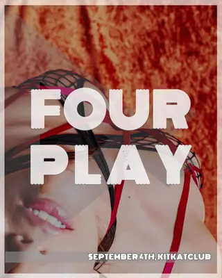 Four Play at KitKatClub