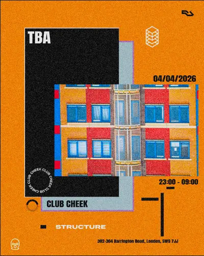 STRUCTURE - EDM event at Club Cheek in London