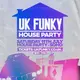 UK Funky 'House Party'
