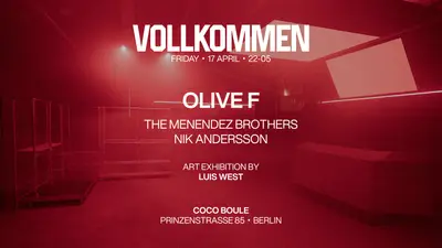 VOLLKOMMEN - Art & Club Night with Olive F - EDM event at Coco Boule in Berlin